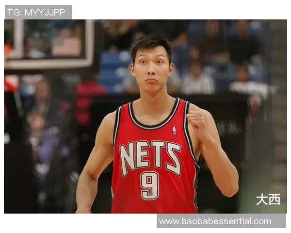 易建联在NBA未能成功的原因探讨性格与实力的双重影响